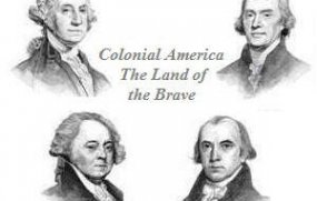 Colonial America - The Land of the Brave