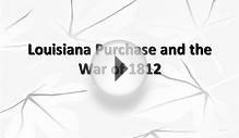 Louisiana Purchase War of 1812