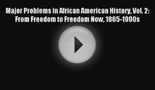 Major Problems in African American History Vol. 2: From